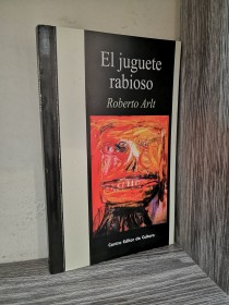 El juguete rabioso ARLT, ROBERTO - C.E.C.