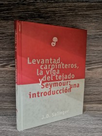 Levantad, carpinteros, la viga del tejado SALINGER, J. D. - Edhasa