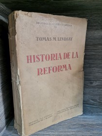 Historia de la reforma LINDSAY, TOMAS - La Aurora