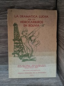 La dramática lucha por los hidrocarburos en Bolivia AA. VV. - Bolivia (1970)