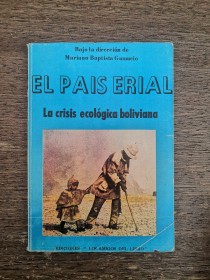 El país erial BAPTISTA GUMUCIO, MARIANO - Los Amigos del Libro