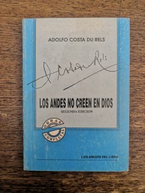 Los Andes no creen en Dios COSTA DU RELS, ADOLFO - Los Amigos del Libro