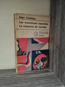 Los monstruos sagrados - La máquina de escribir COCTEAU, JEAN - Losada