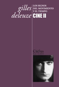 Cine II: Los signos del movimiento y el tiempo DELEUZE, GILLES - Cactus