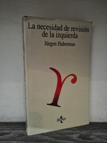 La necesidad de revisión de la izquierda HABERMAS, JURGEN - Tecnos