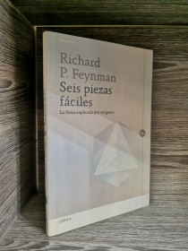 Seis piezas fáciles. La física explicada por un genio FEYNMAN, RICHARD - Crítica