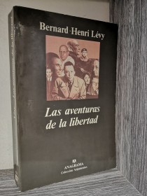 Las aventuras de la libertad LÉVY, BERNARD-HENRI - Anagrama