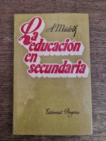 La educación en secundaria MÚDRIK, A. - Progreso