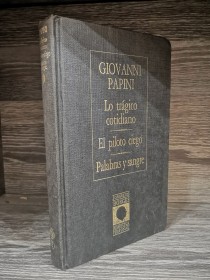 Lo trágico cotidiano - El piloto ciego PAPINI, GIOVANNI - Biblioteca Borges