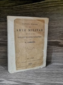 Tratado sumario del arte militar CAMACHO, E. - La Paz 1897