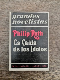 La caída de los ídolos ROTH, PHILIP - Emecé