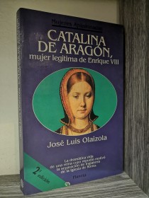Catalina de Aragón OLAIZOLA, JOSÉ LUIS - Planeta