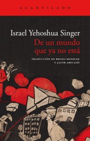 De un mundo que ya no está SINGER, ISRAEL YEHOSHUA – Acantilado