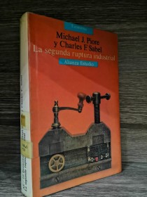 La segunda ruptura industrial PIORE - SABEL - Alianza
