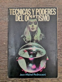 Técnicas y poderes del ocultismo PEDRAZZANI, JEAN-MICHEL - Edicioens 29