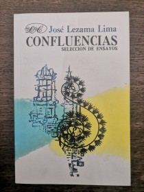 Confluencias (Selección de ensayos) LEZAMA LIMA, JOSÉ - Letras Cubanas