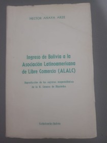 Ingreso de Bolivia a la Asociación de Libre Comercio - Anaya Arze, Héctor - UMSS