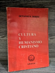 Cultura y humanismo cristiano (Firmado) DERISI, OCTAVIO - EDUCA