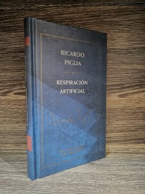 Respiración artificial PIGLIA, RICARDO - La Nación