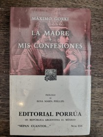 La madre . Mis confesiones GORKI, MAXIMO - Porrúa