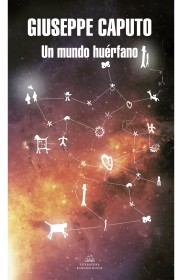 Un mundo huérfano CAPUTO, GUISEPPE - Literatura Random House