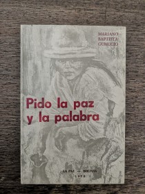 Pido la paz y la palabra BAPTISTA GUMUCIO, MARIANO - La Paz (1970)