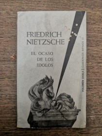 El ocaso de los idolos NIETZSCHE, FRIEDRICH - Tusquets