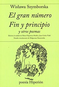 El gran número. Fin y principio. SZYMBORSKA, WISLAWA – Hiperión