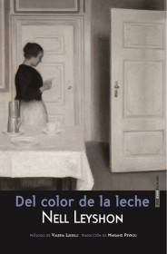 Del color de la leche LEYSHON, NELL – Sexto Piso