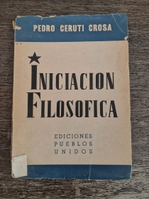 Iniciación filosófica CERUTI CROSA, PEDRO - Pueblos Unidos