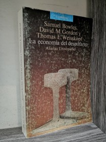 La economía del despilfarro BOWLES - GORDON - WEISSKOPF - Alianza