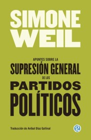 Apuntes sobre la supresión general de los partidos políticos WEIL, SIMONE – Godot