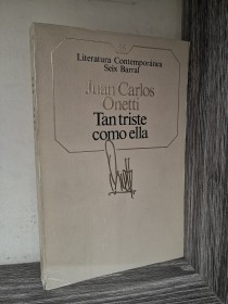 Triste como ella ONETTI, JUAN CARLOS - Seix Barral