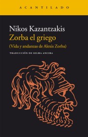 Zorba el griego KAZANTZAKIS, NIKOS – Acantilado