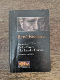 De La Pampa a los Estados Unidos FAVALORO, RENÉ - Noticias