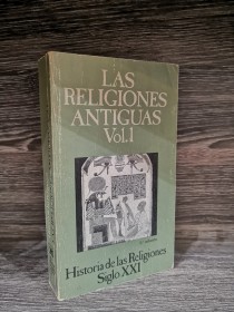 Las religiones antiguas (Vol. 1) AA. VV. - Siglo XXI