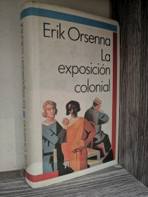 La exposición colonial ORSENNA, ERIK - Círculo de Lectores