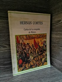 Cartas de la conquista de México CORTÉS, HERNÁN - Sarpe
