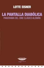 La pantalla diabólica - Panorama del cine clásico alemán EISNER, LOTTE – El cuenco de plata