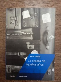 La belleza de aquellos años CATHER, WILLA - Mardulce