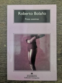 Putas asesinas BOLAÑO, ROBERTO - Anagrama