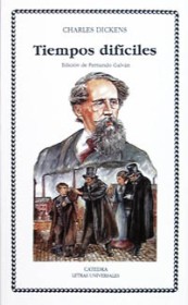 Tiempos difíciles DICKENS, CHARLES – Cátedra