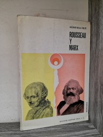 Rousseau y Marx DELLA VOLPE, GALVANO - Martínez Roca