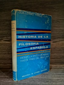 Historia de la filosofía española FRAILE, GUILLERMO - B.A.C.