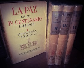 La Paz en su IV centenario 1548-1948. 4 tomos. AA. VV. – Edición del Comité Pro IV Centenario de la 