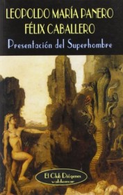 Presentación del superhombre PANERO, L. Y CABALLERO, F. – Valdemar