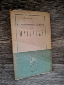 El pensamiento secreto de Mallarmé MARASSO, ARTURO - Ollantay