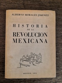 Historia de la Revolución Mexicana MORALES JIMÉNEZ, ALBERTO (1951)