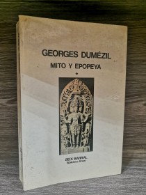Mito y epopeya DUMÉZIL, GEORGES - Seix Barral