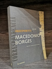 Correspondencia MACEDONIO - BORGES - Corregidor